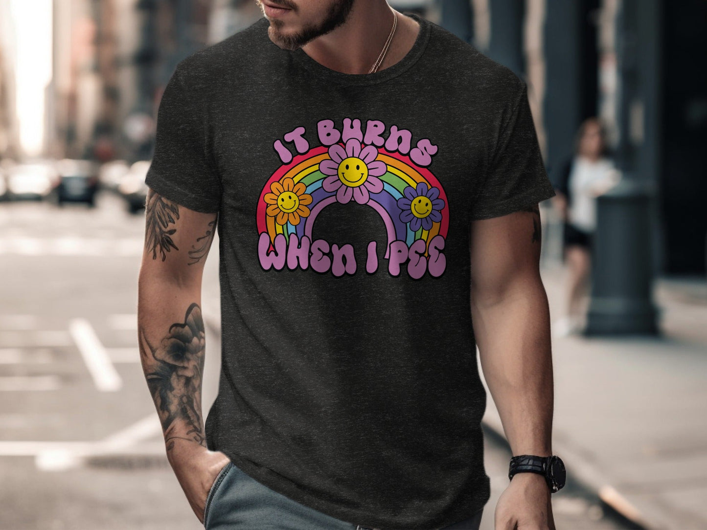It Burns When I Pee Rainbow Flowers Graphic T-Shirt