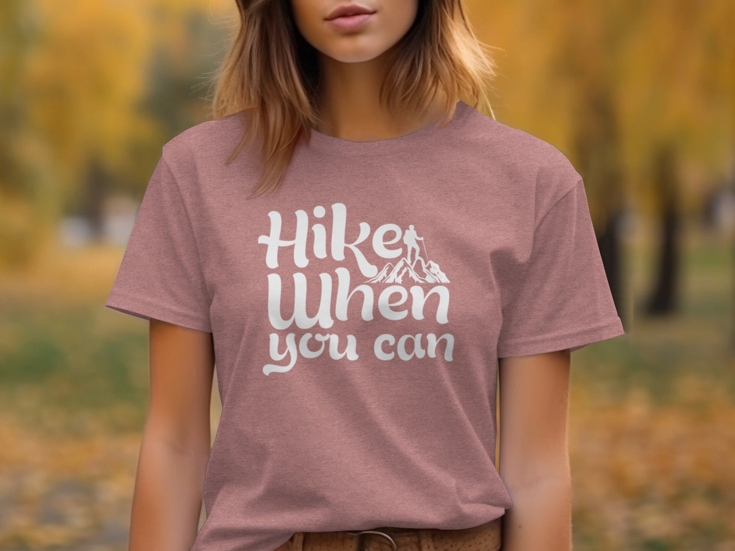 Hike When You Can Outdoor Adventure Design for Hiking T-Shirt