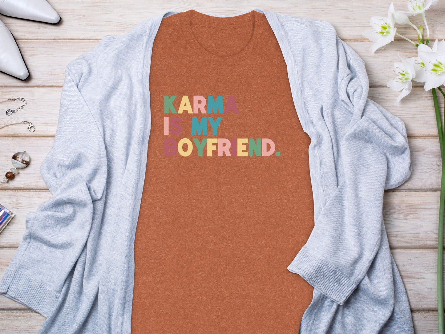 Karma Is My Boyfriend Colorful Text Graphic T-Shirt