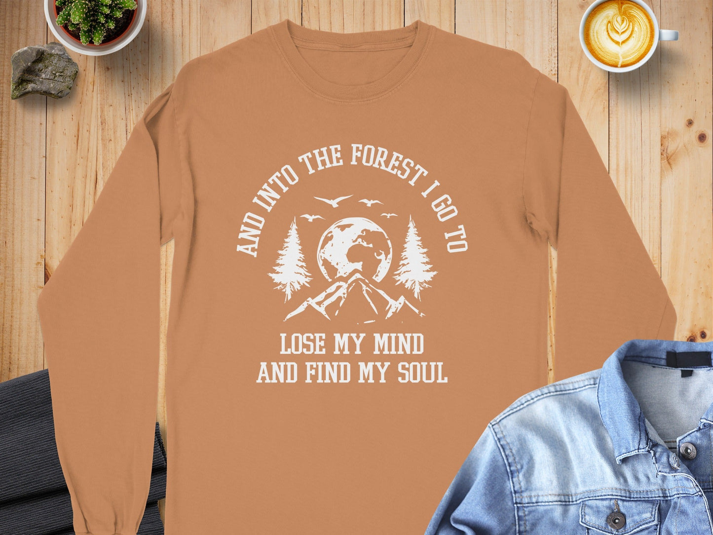 Into The Forest Design Lose My Mind Find My Soul Long Sleeve T-Shirt