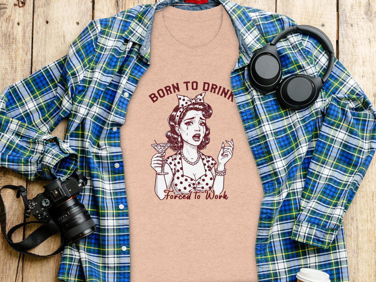 Born To Drink Forced To Work Crying Woman Art T-Shirt