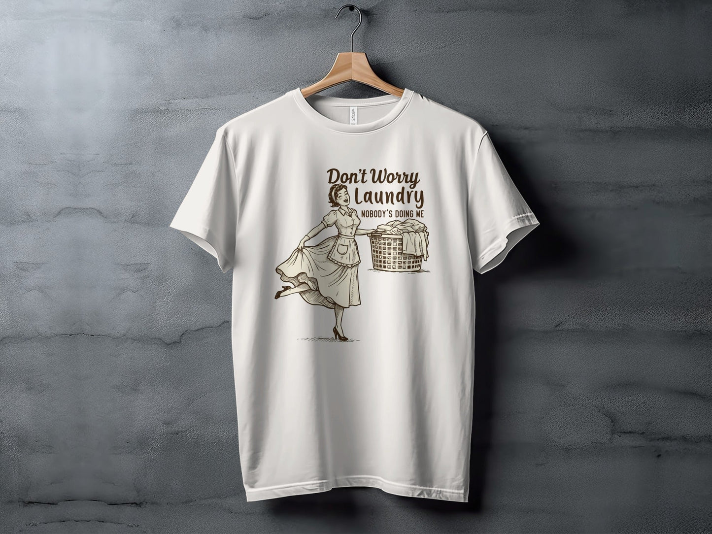Don't Worry Laundry Nobody's Doing Me Graphic Design T-Shirt