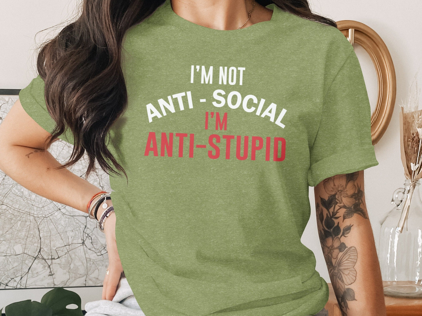 I'm Not Anti Social I'm Anti Stupid Funny Sarcastic T-Shirt