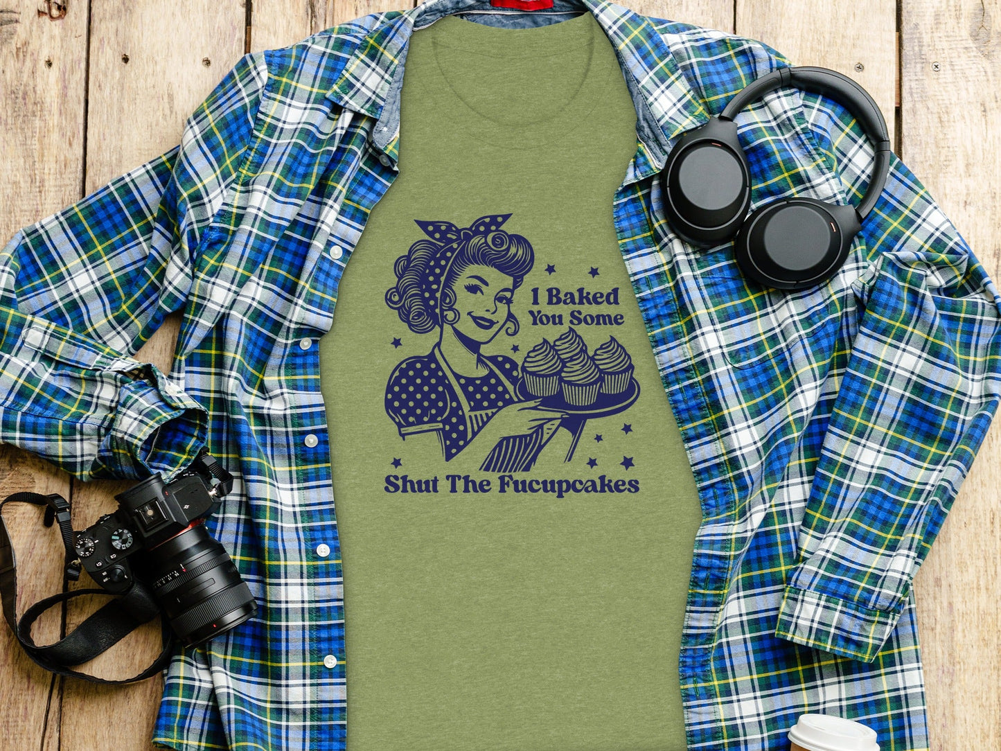 I Baked You Some Shut The Fucupcakes Funny T-Shirt