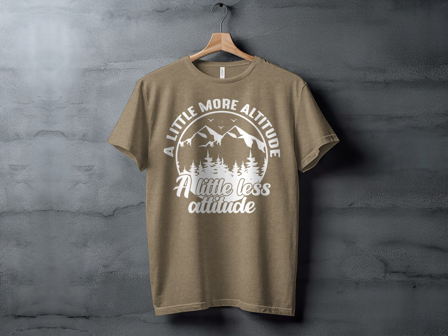 A Little More Altitude A Little Less Attitude T-Shirt