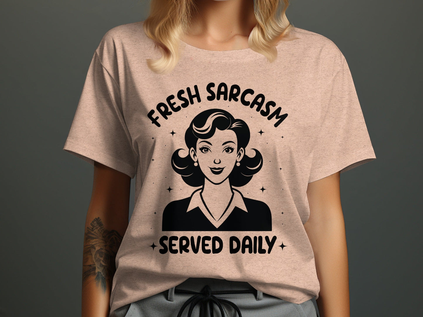 Fresh Sarcasm Served Daily Sarcastic Woman Graphic T-Shirt