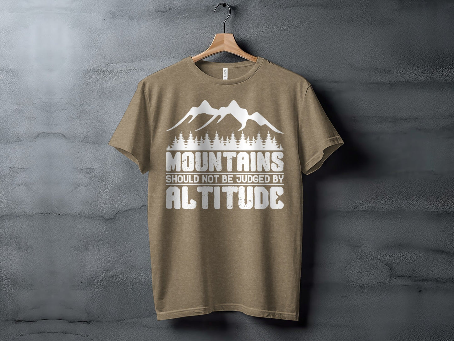 Mountains Should Not Be Judged By Altitude Quote T-Shirt