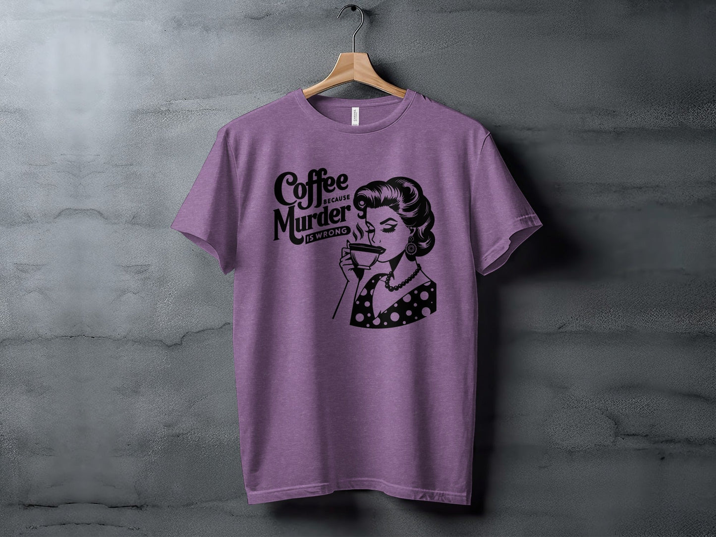 Coffee Because Murder Is Wrong Funny Graphic T-Shirt