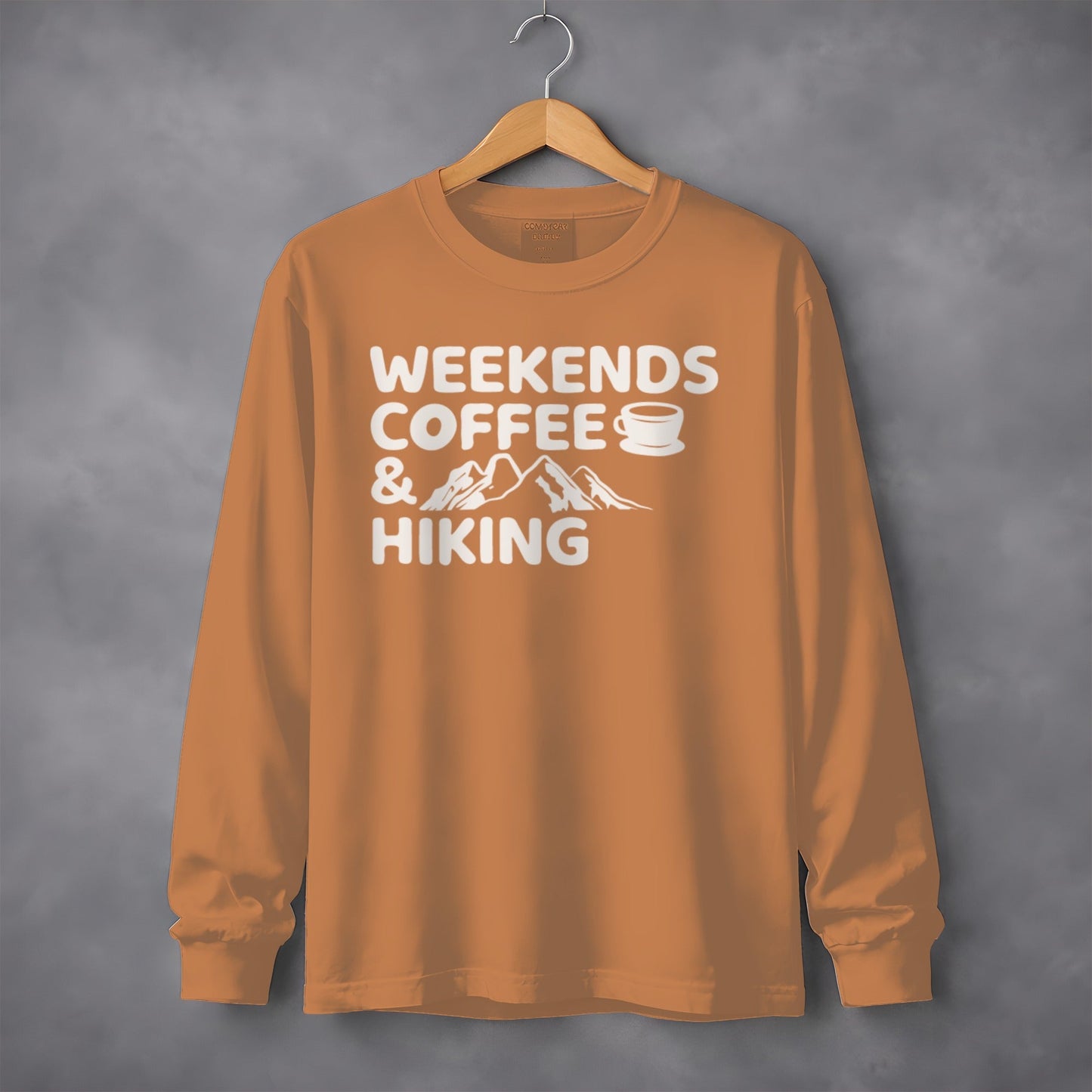 Weekends Coffee and Hiking Adventure Long Sleeve T-Shirt