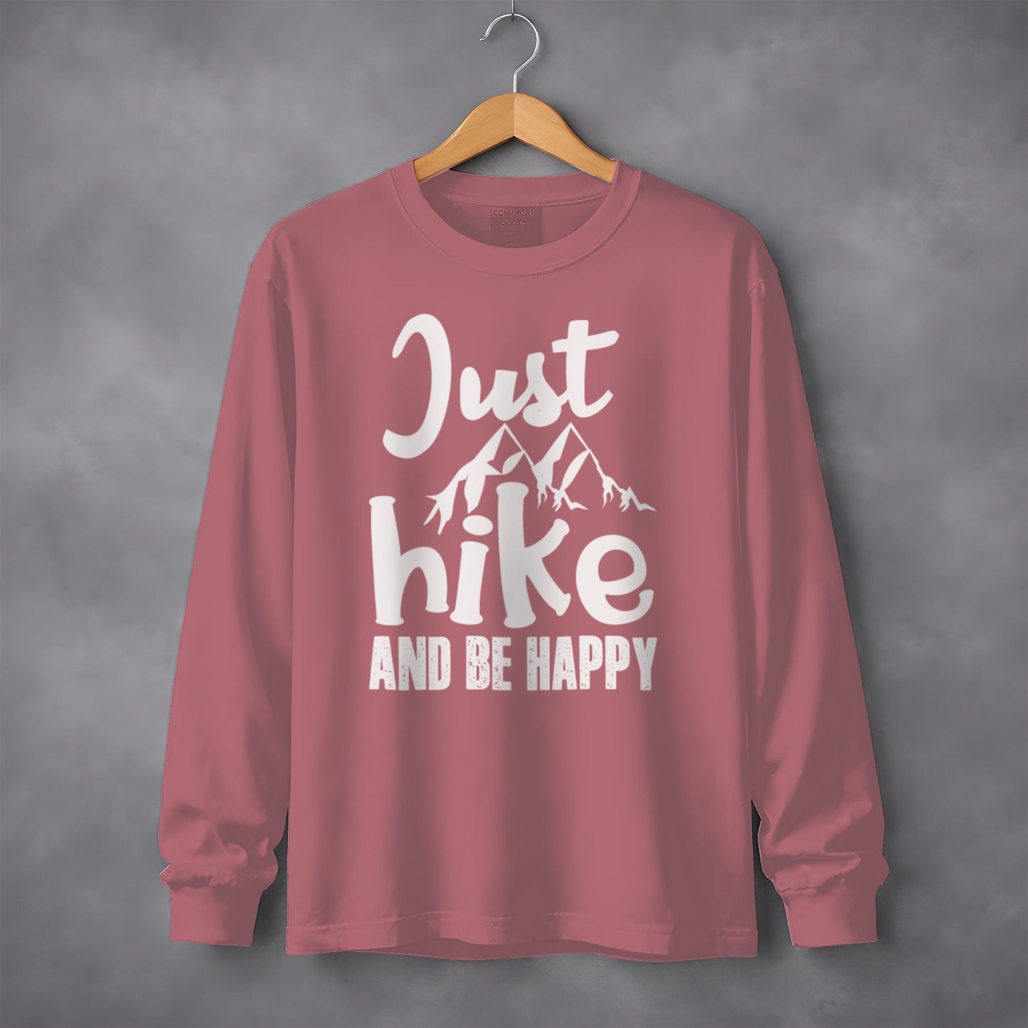 Just Hike And Be Happy Outdoors Adventure Time Long Sleeve T-Shirt