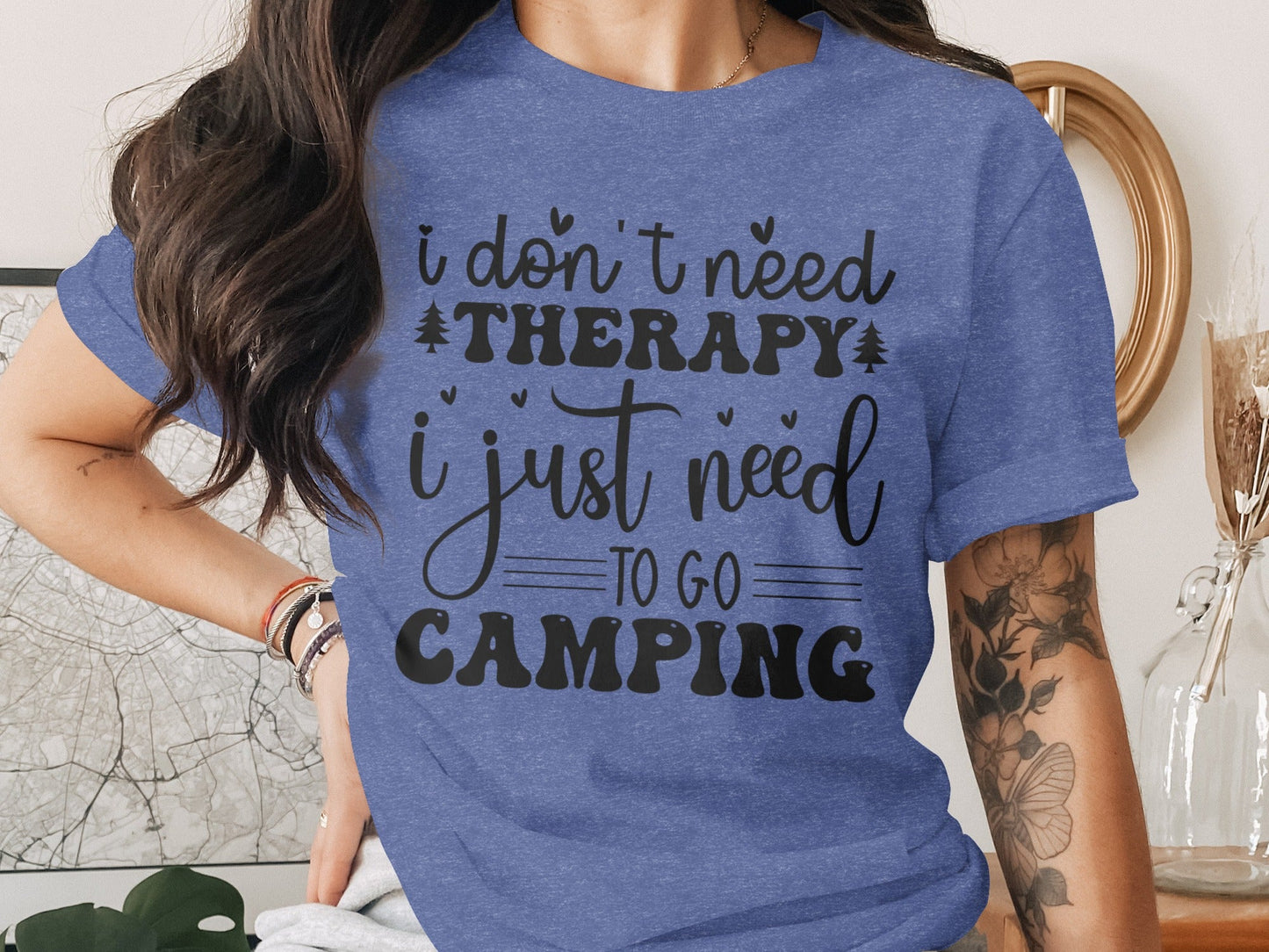 I Don't Need Therapy Just Camping Adventure T-Shirt