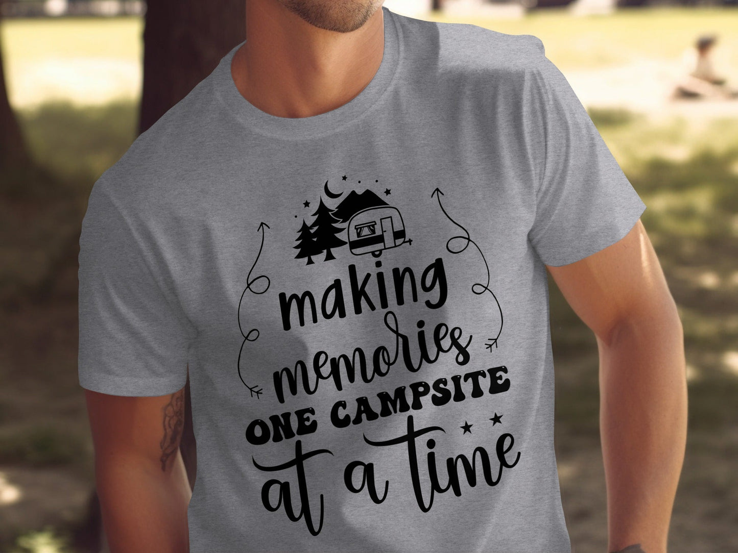 Making Memories One Campsite At A Time Camping T-Shirt