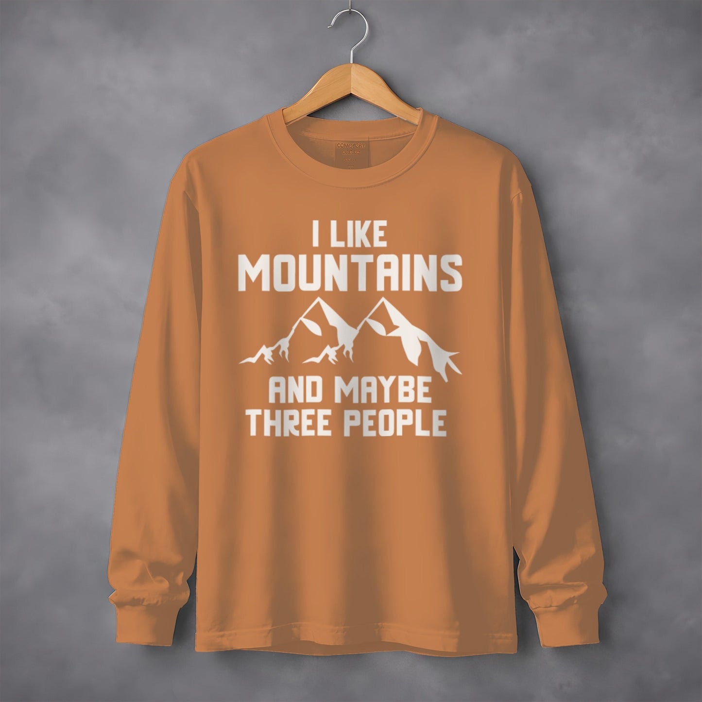 I Like Mountains And Maybe Three People Long Sleeve T-Shirt