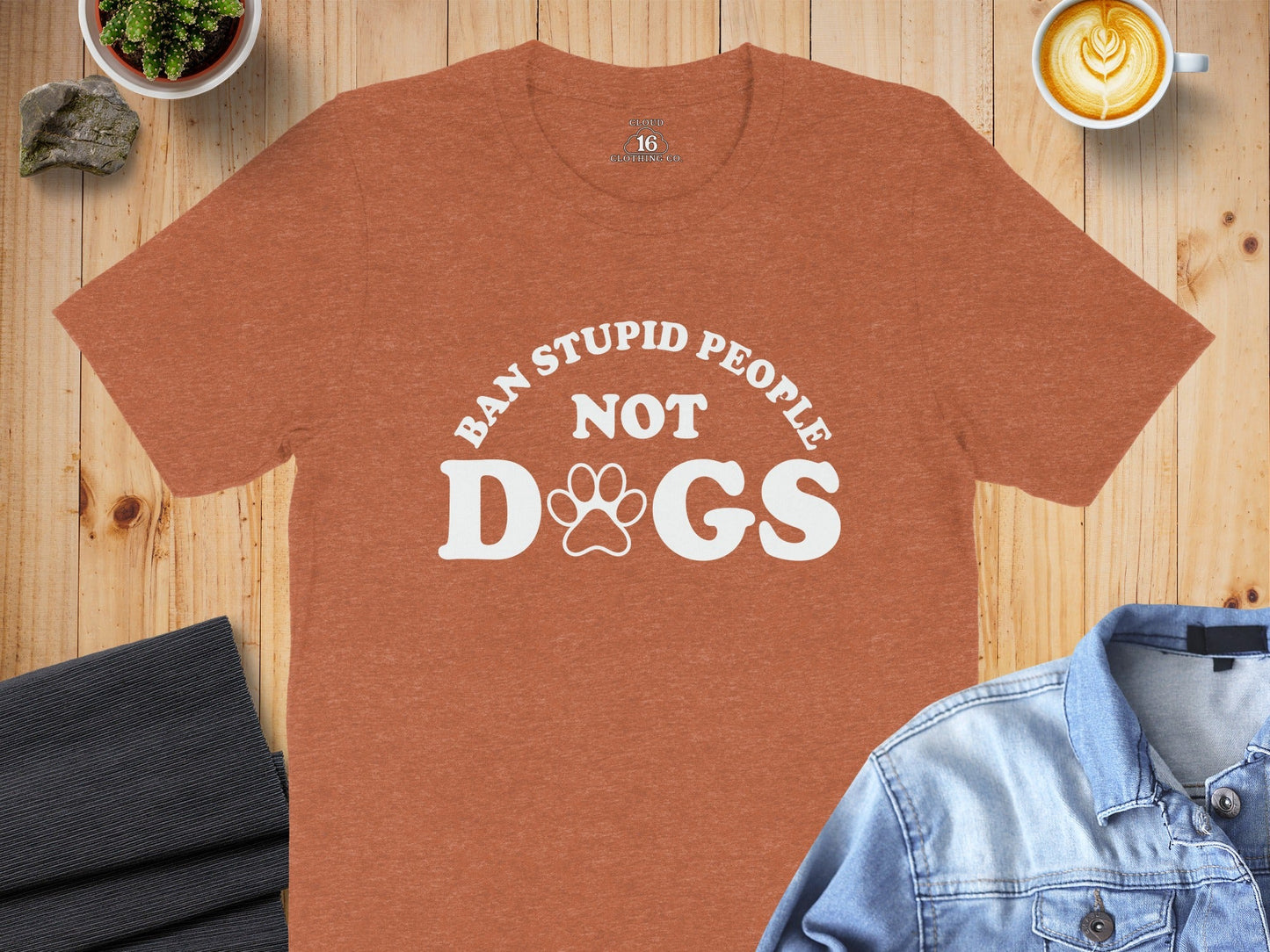 Ban Stupid People Not Dogs Funny Slogan Statement T-Shirt