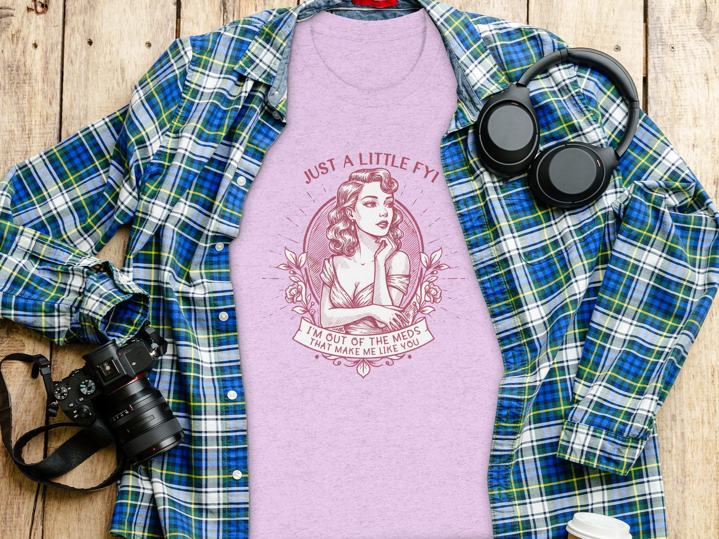 Just A Little FYI Out of Meds Portrait Funny Sarcastic T-Shirt