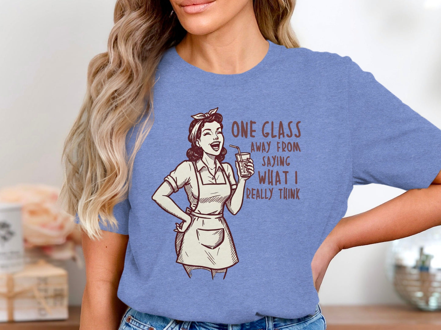 One Glass Away From Saying What I Think T-Shirt