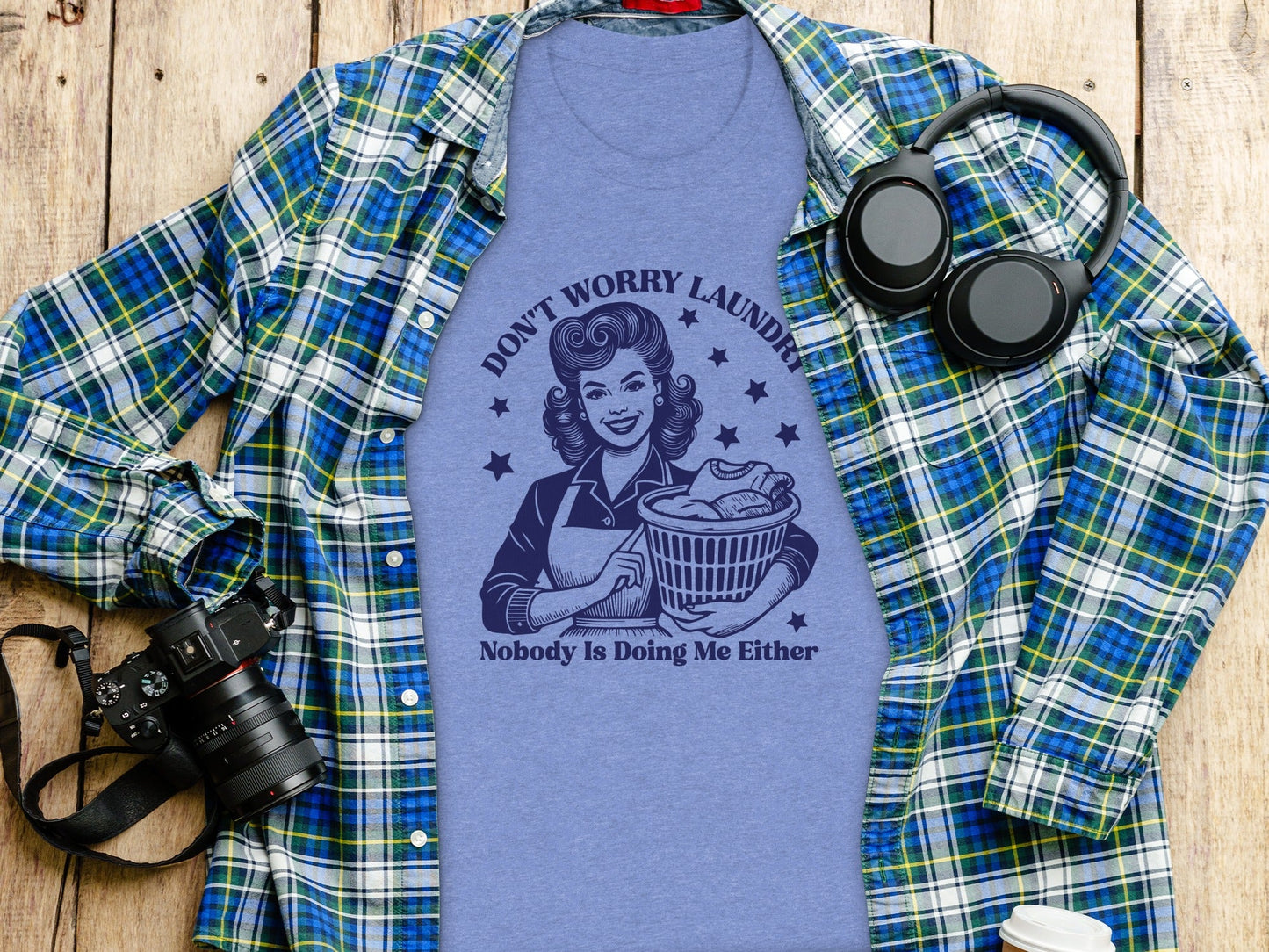 Don't Worry Laundry Nobody Is Doing Me Either T-Shirt