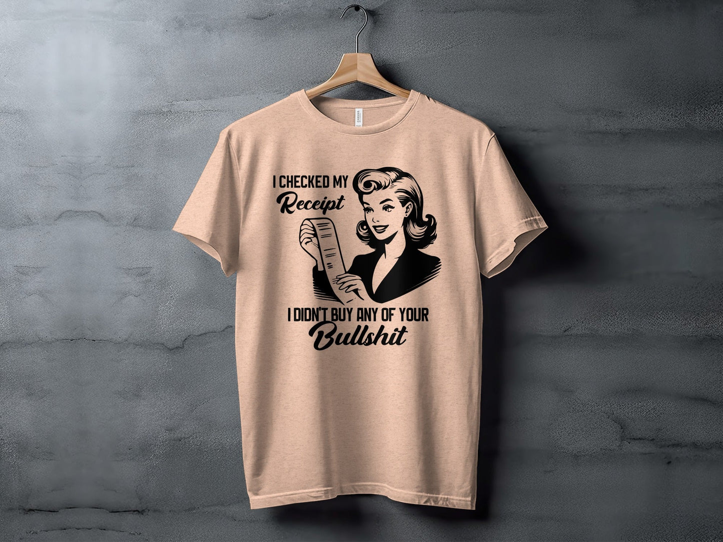 I Checked My Receipt No Bullshit Retro Woman T-Shirt