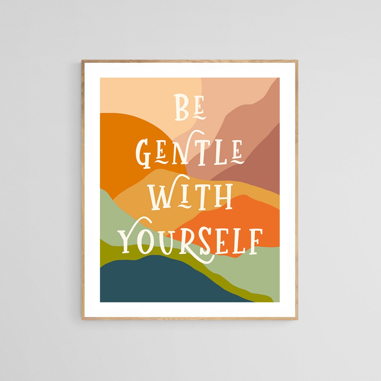 Be Gentle With Yourself - Typography Art Print