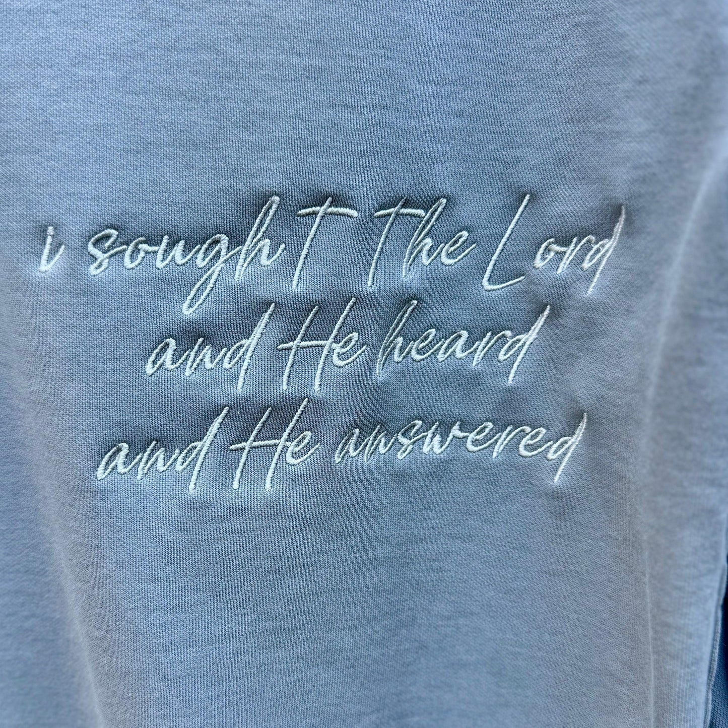 I Sought The Lord And He Heard And He Answered Monochromatic Embroidered Sweatshirt | Comfort Colors Christian Crewneck