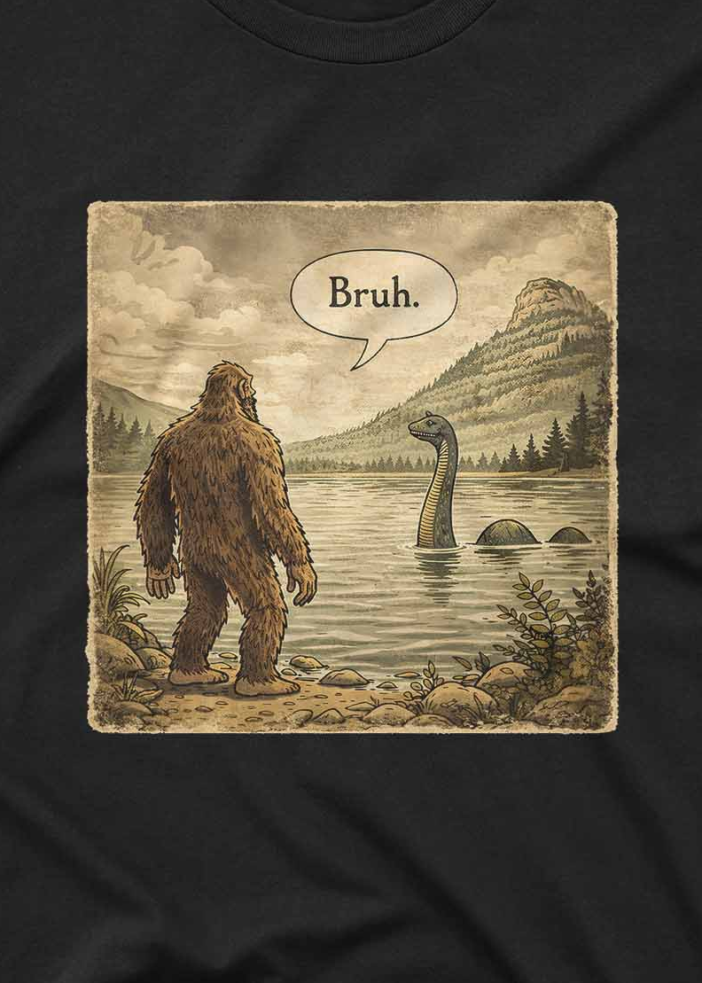 Bigfoot Bruh Tee