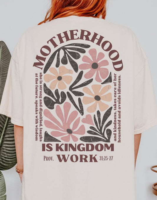 Motherhood Is Kingdom Work Christian Graphic Tee | Faith Based Mom Shirt | Proverbs 31 Inspired T Shirt | Christian Motherhood Gift