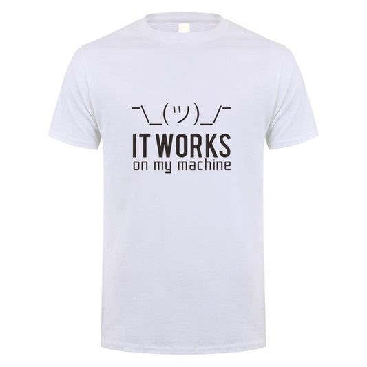 "It Works On My Machine" T-Shirt