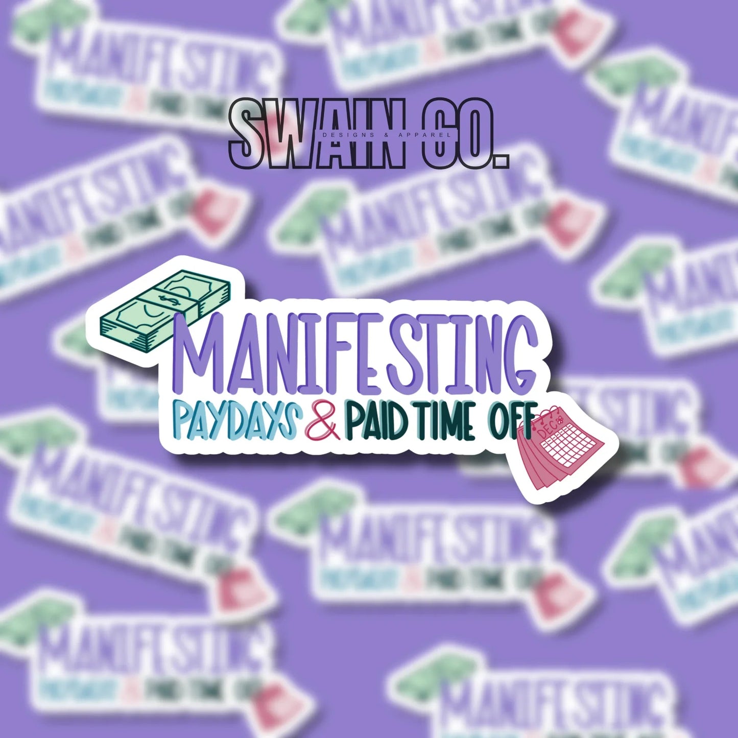 Manifesting Paydays and Paid Days Off Sticker | Girl Boss Vinyl Sticker | Laptop Planner Water Bottle Decal | Small Business Owner