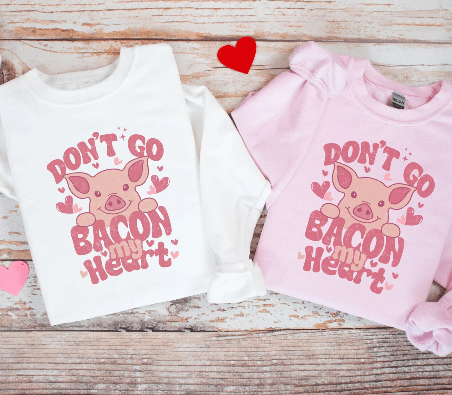 Don’t Go Bacon My Heart Valentines Day Crewneck Sweatshirt