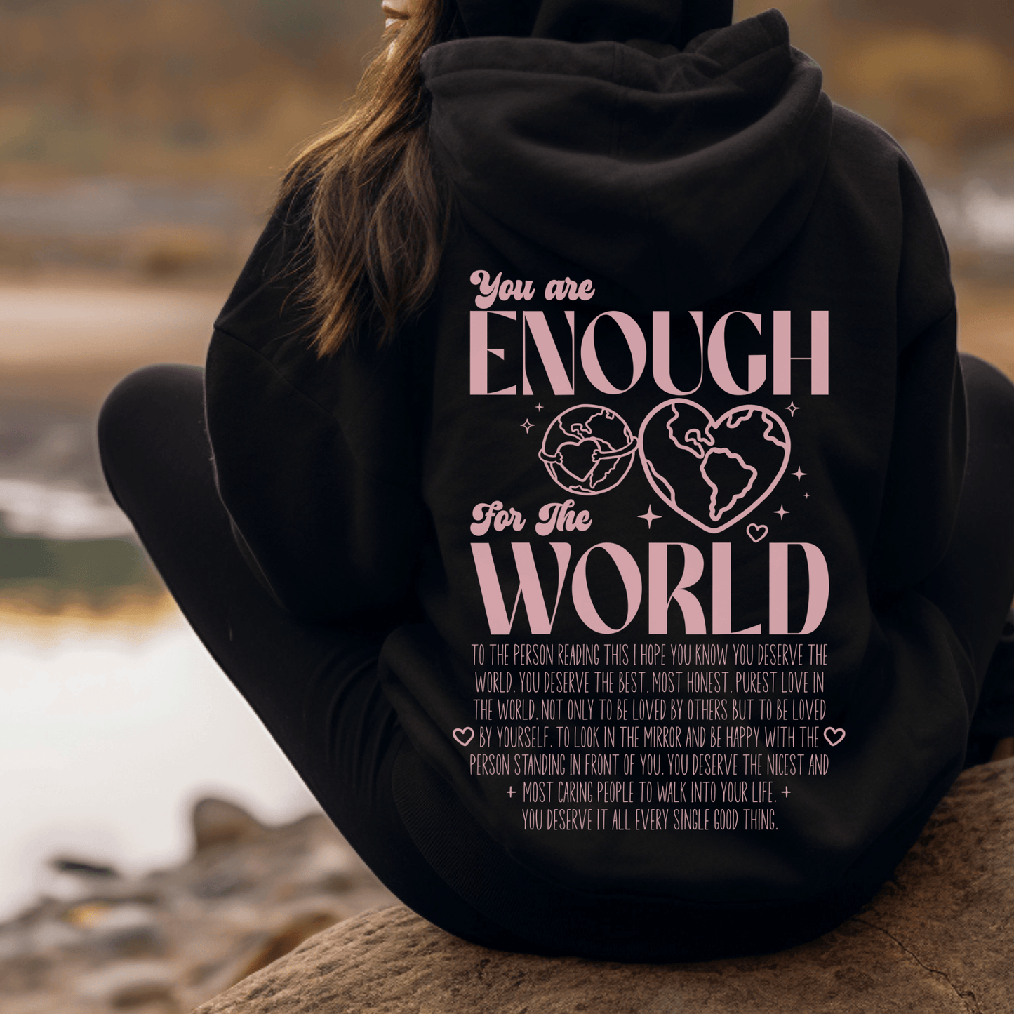 You Are Enough For The World Mental Health Awareness Hoodie