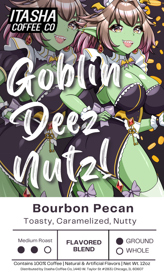 Goblin Deez Nutz! - Bourbon Pecan - Collab with Podgekinn!