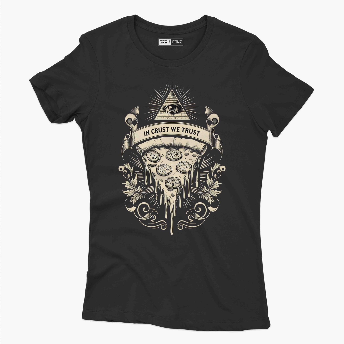 In Crust We Trust Women's T Shirt