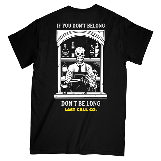 Last Call Co. Don't Be Long S/S Tee