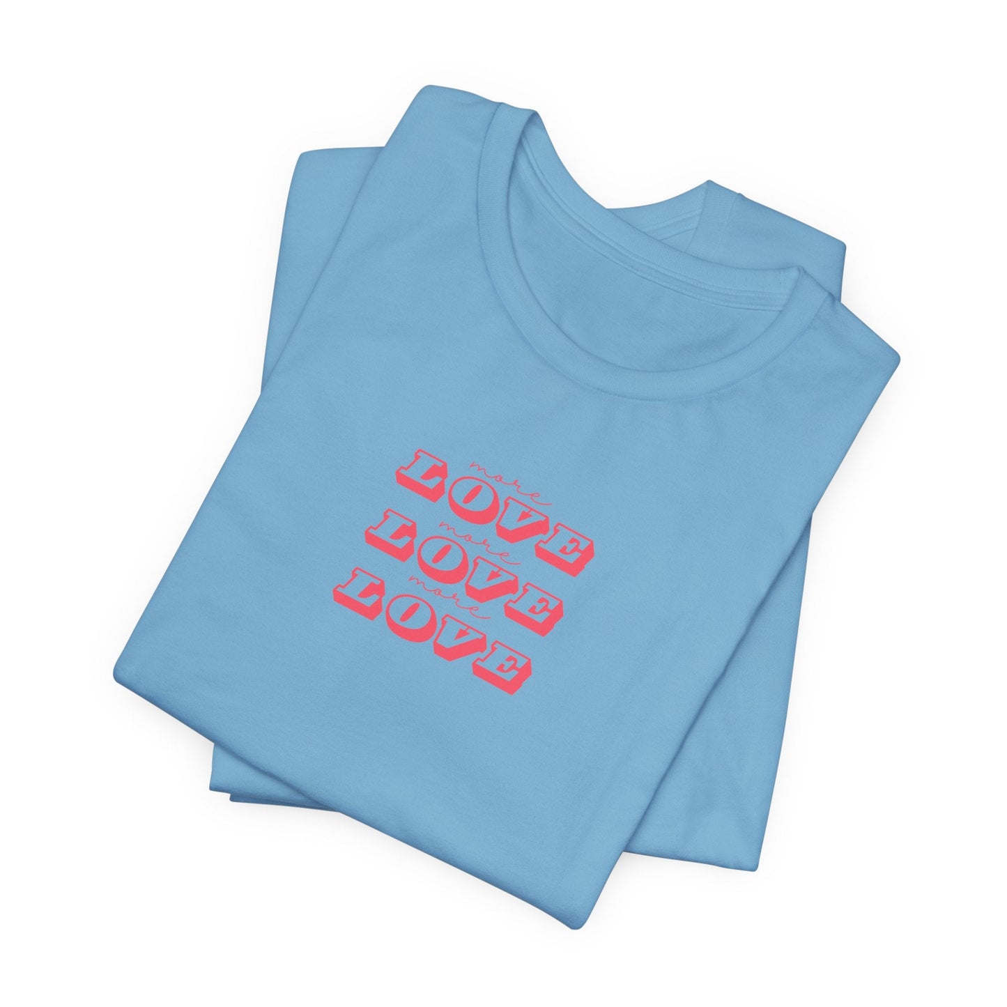 More Love Unisex Tee, Yoga Wear