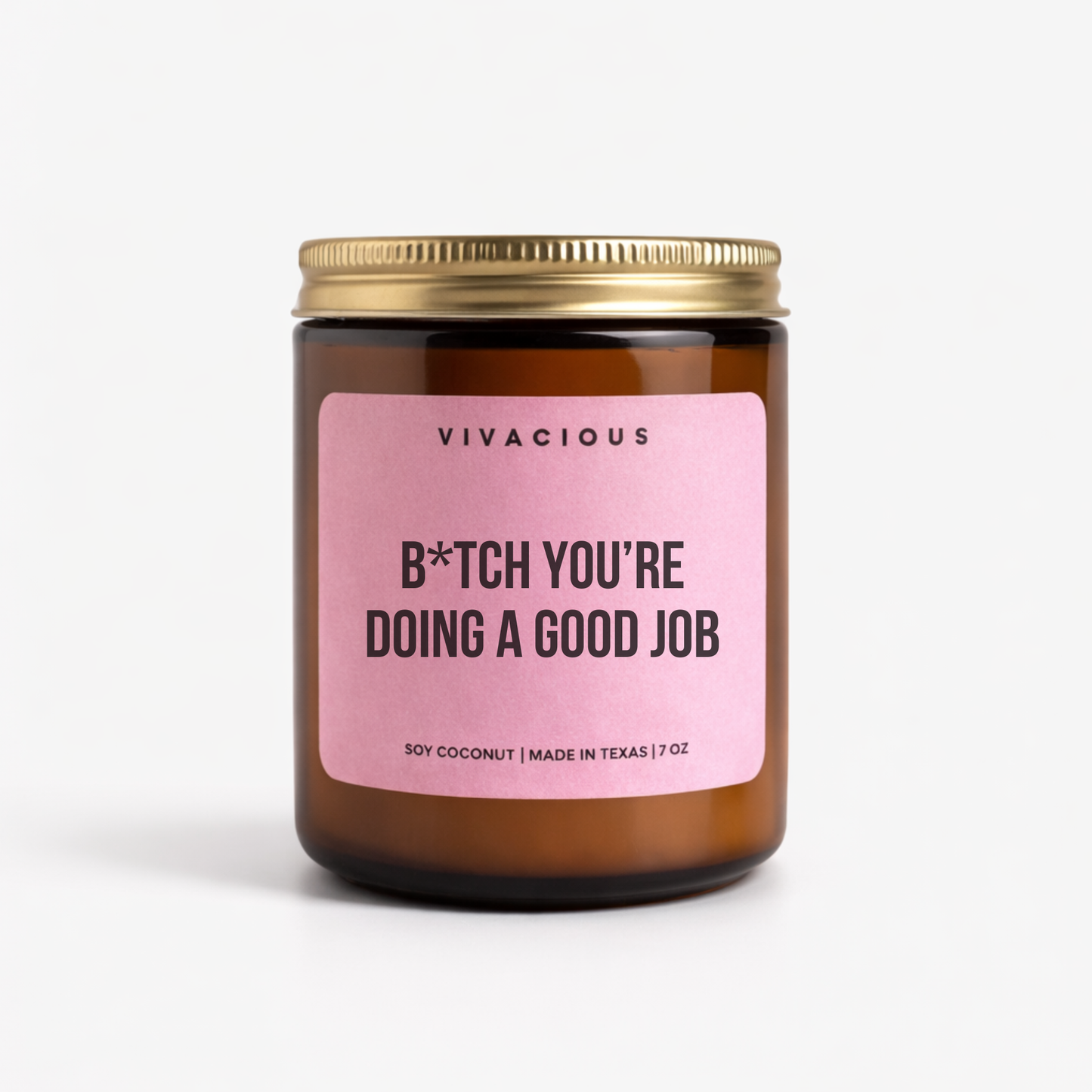 B*tch You're Doing A Good Job Candle
