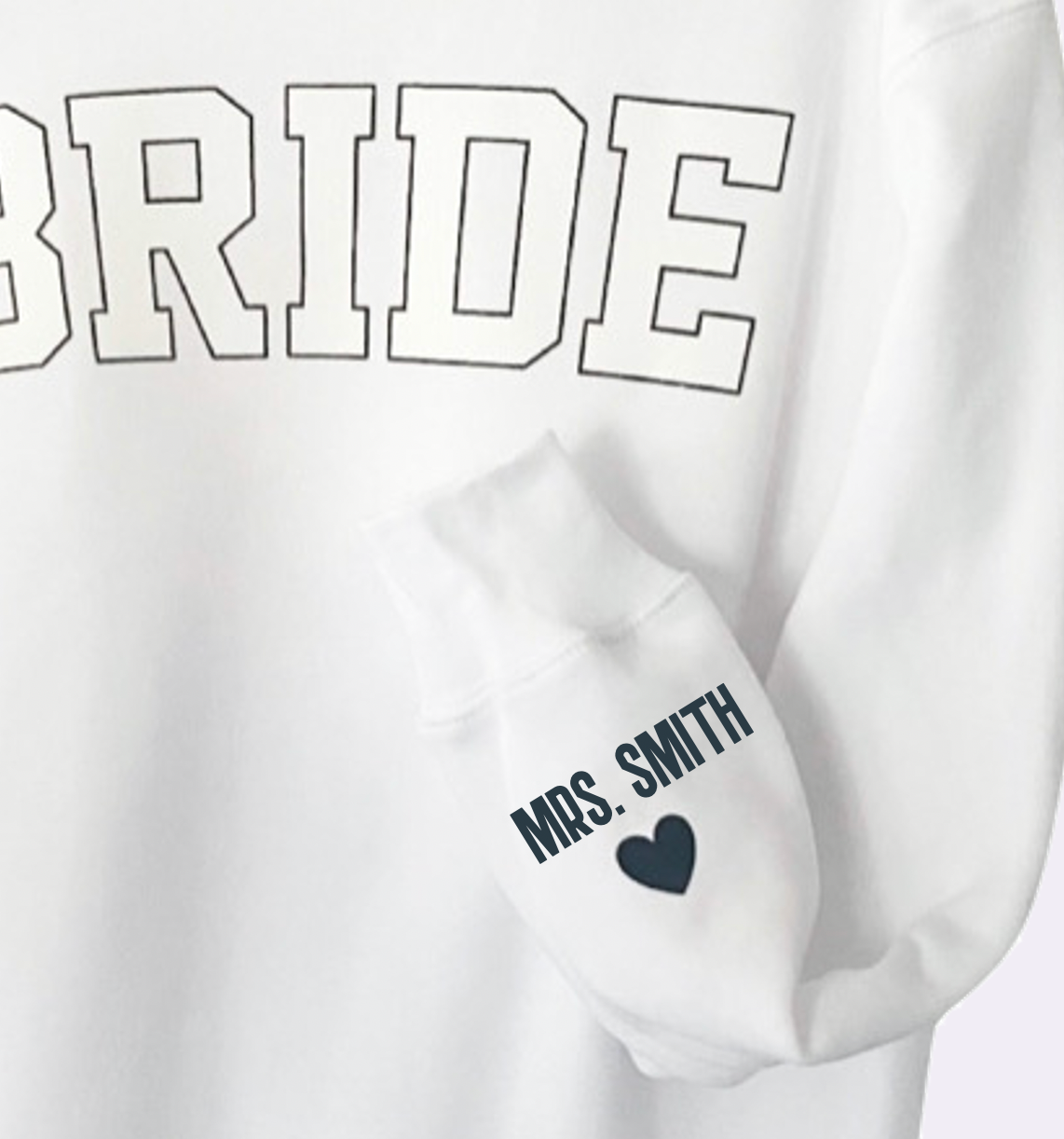 LOVE ON THE CUFF ♡ white bride sweatshirt with personalized cuff