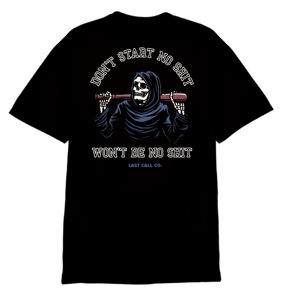 Last Call Co. Don't Start S/S Tee