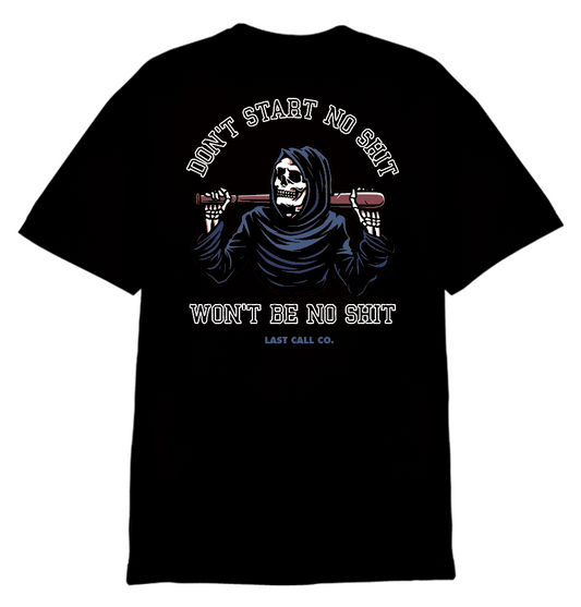 Last Call Co. Don't Start S/S Tee