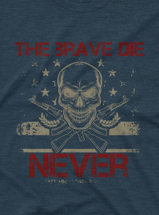 The Brave Die Never Tee