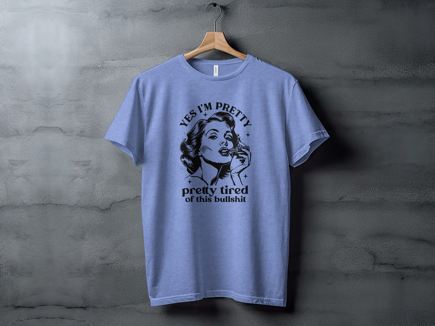 Yes I am Pretty Pretty Tired Statement Graphic T-Shirt