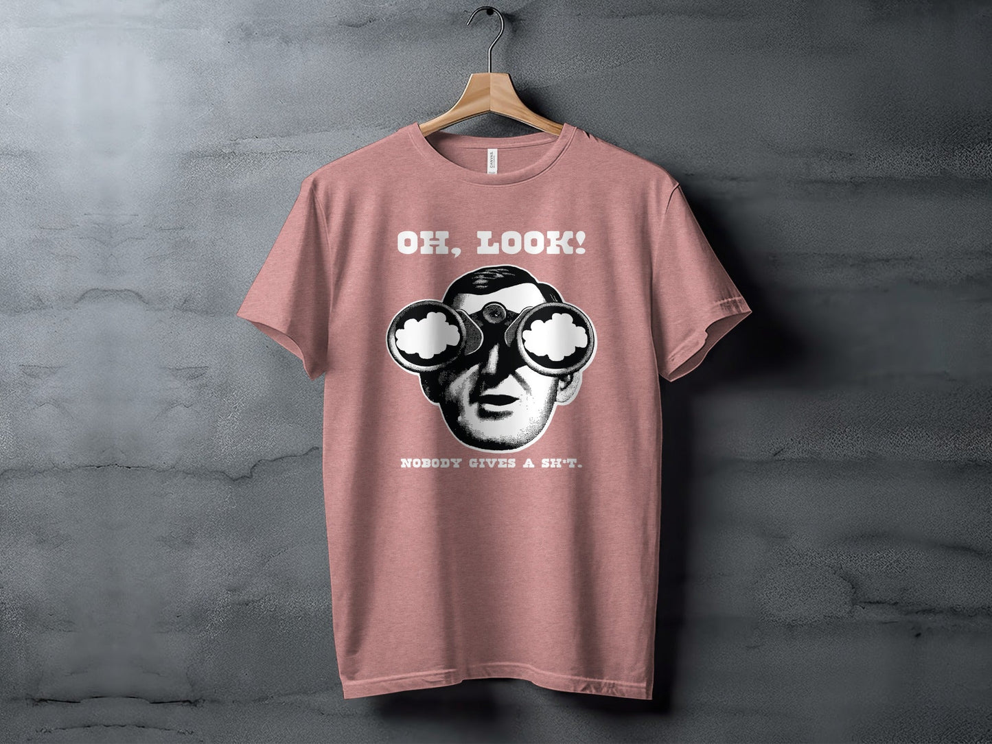 Oh Look Nobody Gives a Sh*t Graphic Humor T-Shirt
