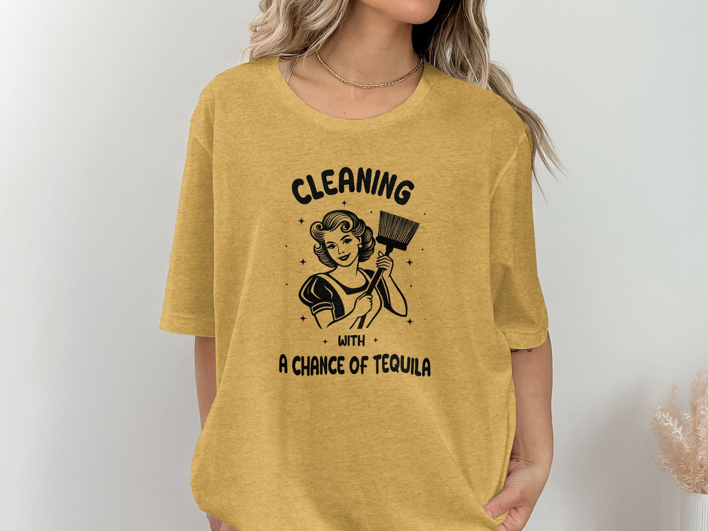 Cleaning With A Chance Of Tequila Inspired Art T-Shirt