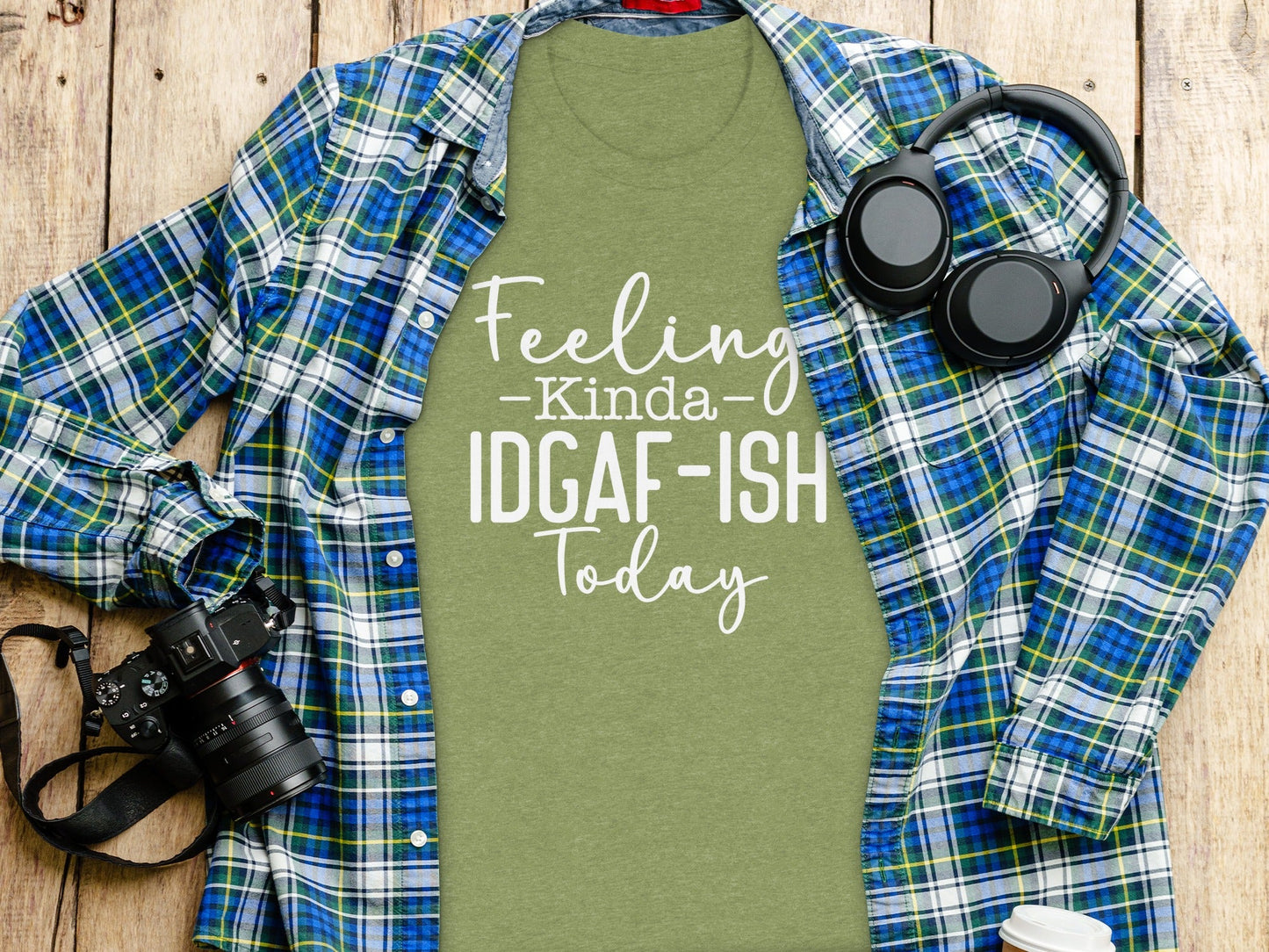 Feeling Kinda IDGAF-ISH Today Graphic Slogan T-Shirt