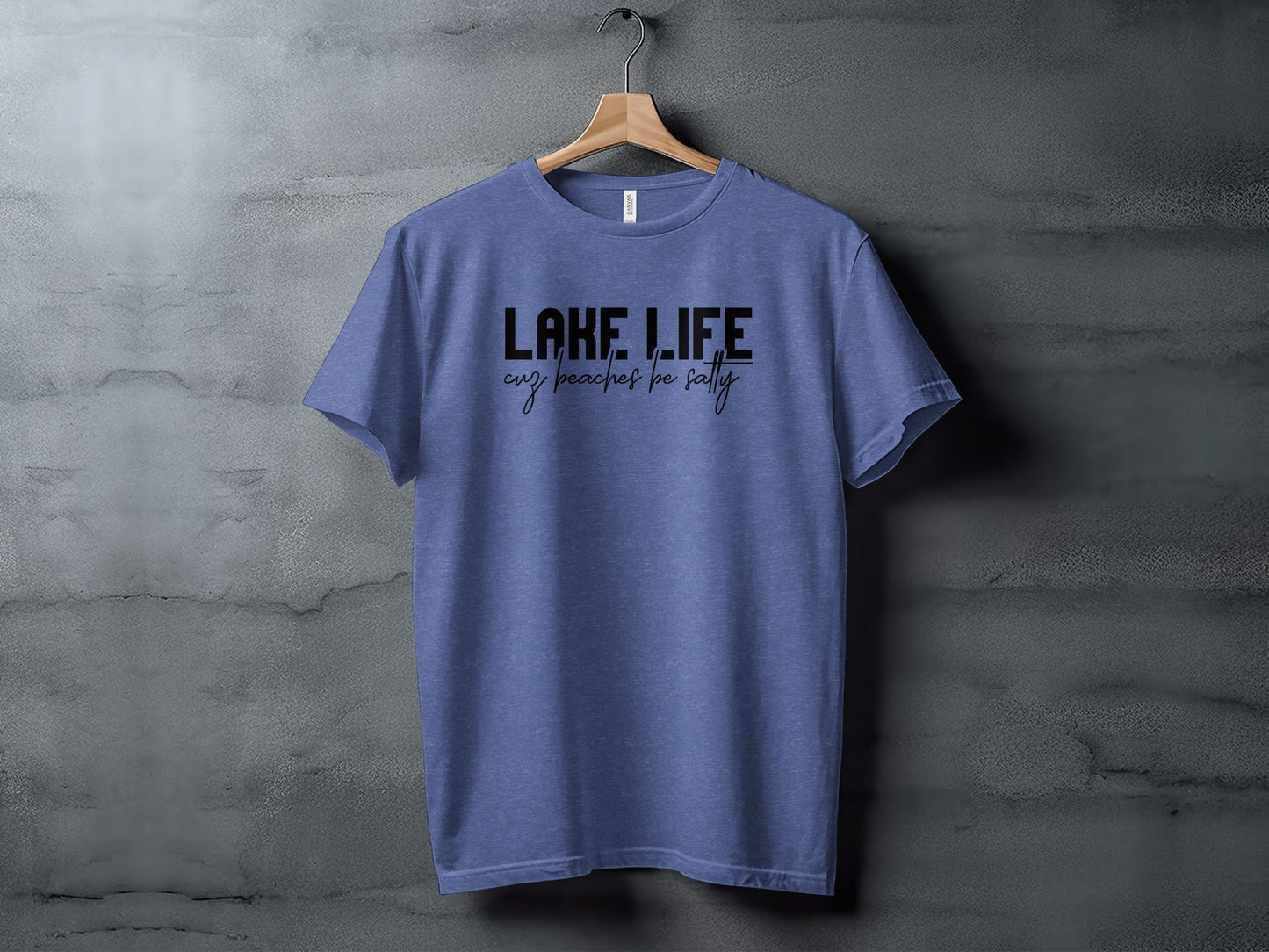 Lake Life Cuz Beaches Be Salty Funny Statement T-Shirt