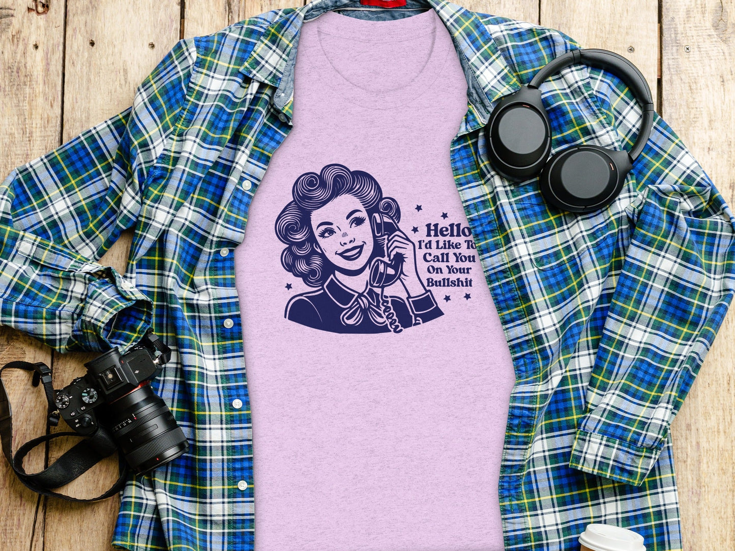 Hello Id Like To Call You On Your Bullshit T-Shirt