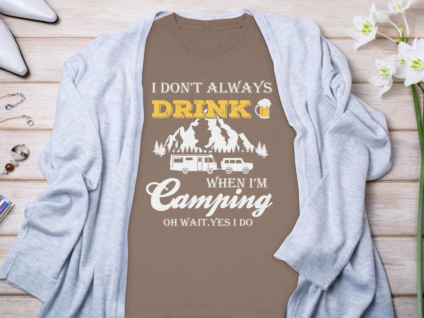 I Dont Always Drink When Im Camping Funny Design Long Sleeve T-Shirt