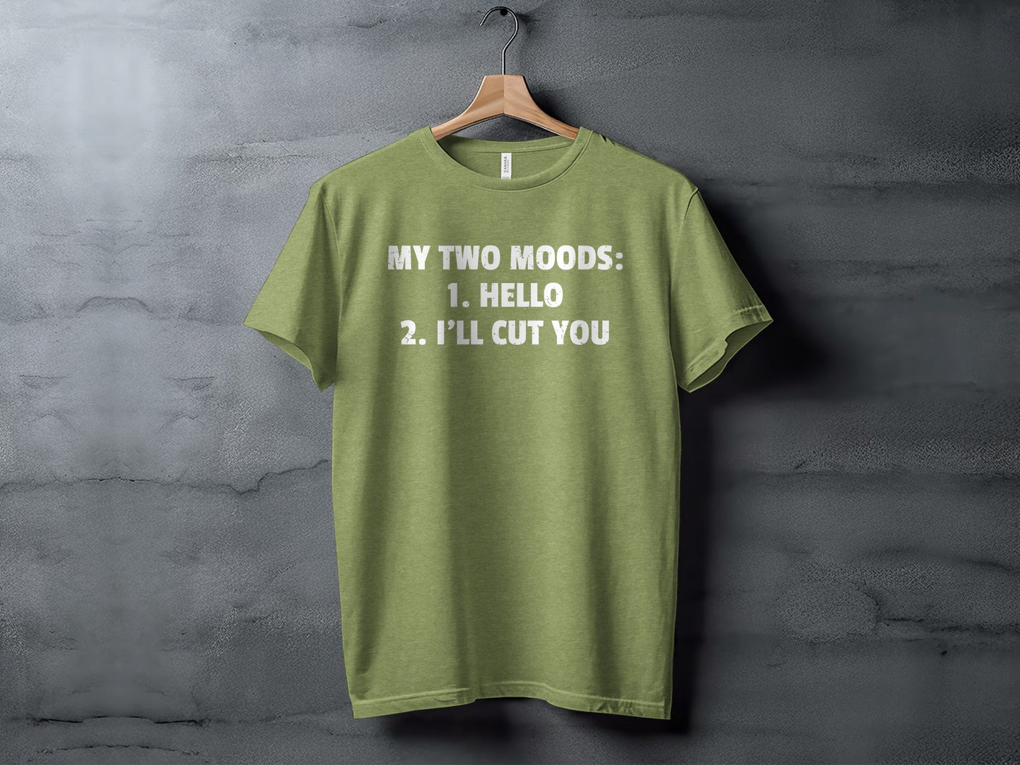 My Two Moods Hello I Will Cut You Graphic Funny T-Shirt