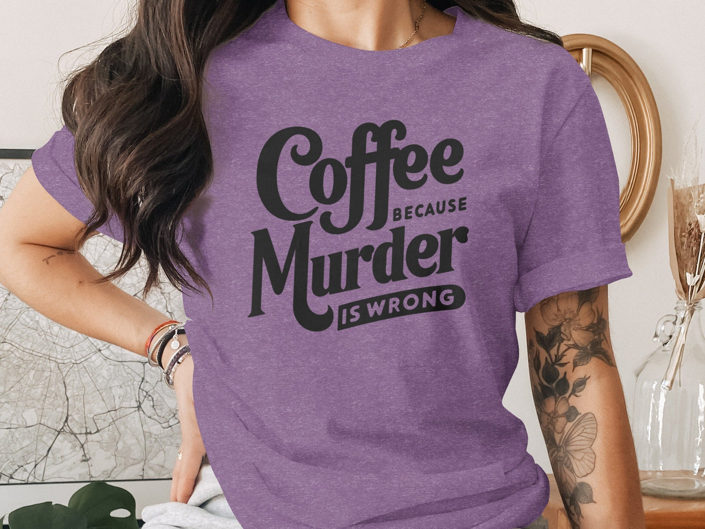 Coffee Because Murder is Wrong Graphic Design T-Shirt