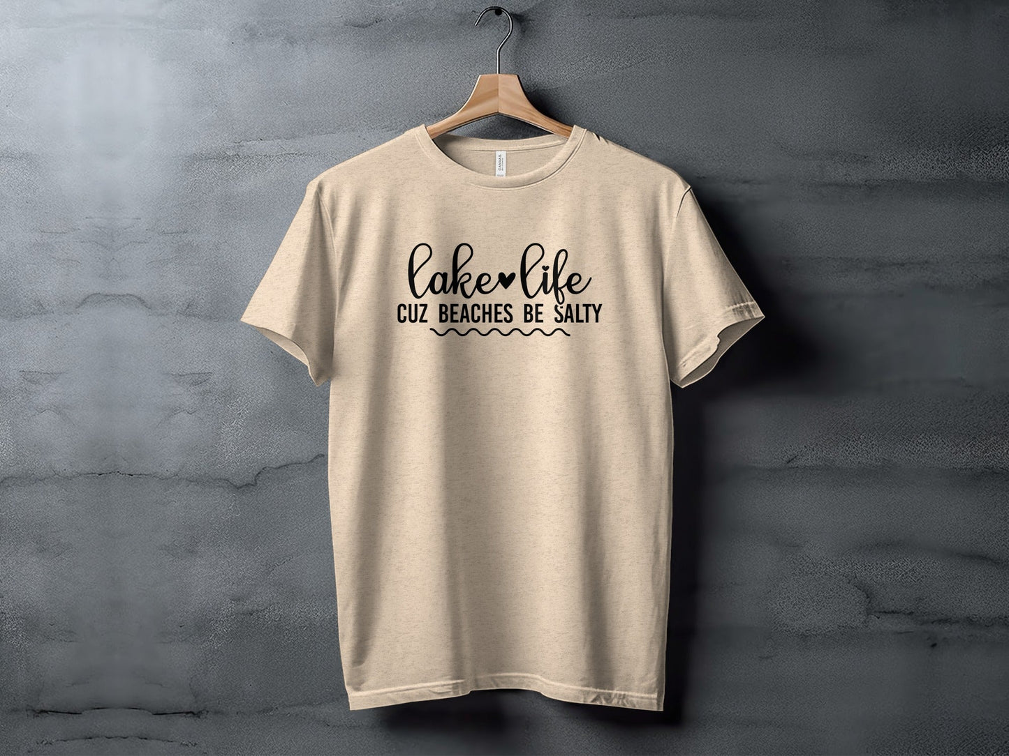 Lake Life Cuz Beaches Be Salty Slogan T-Shirt