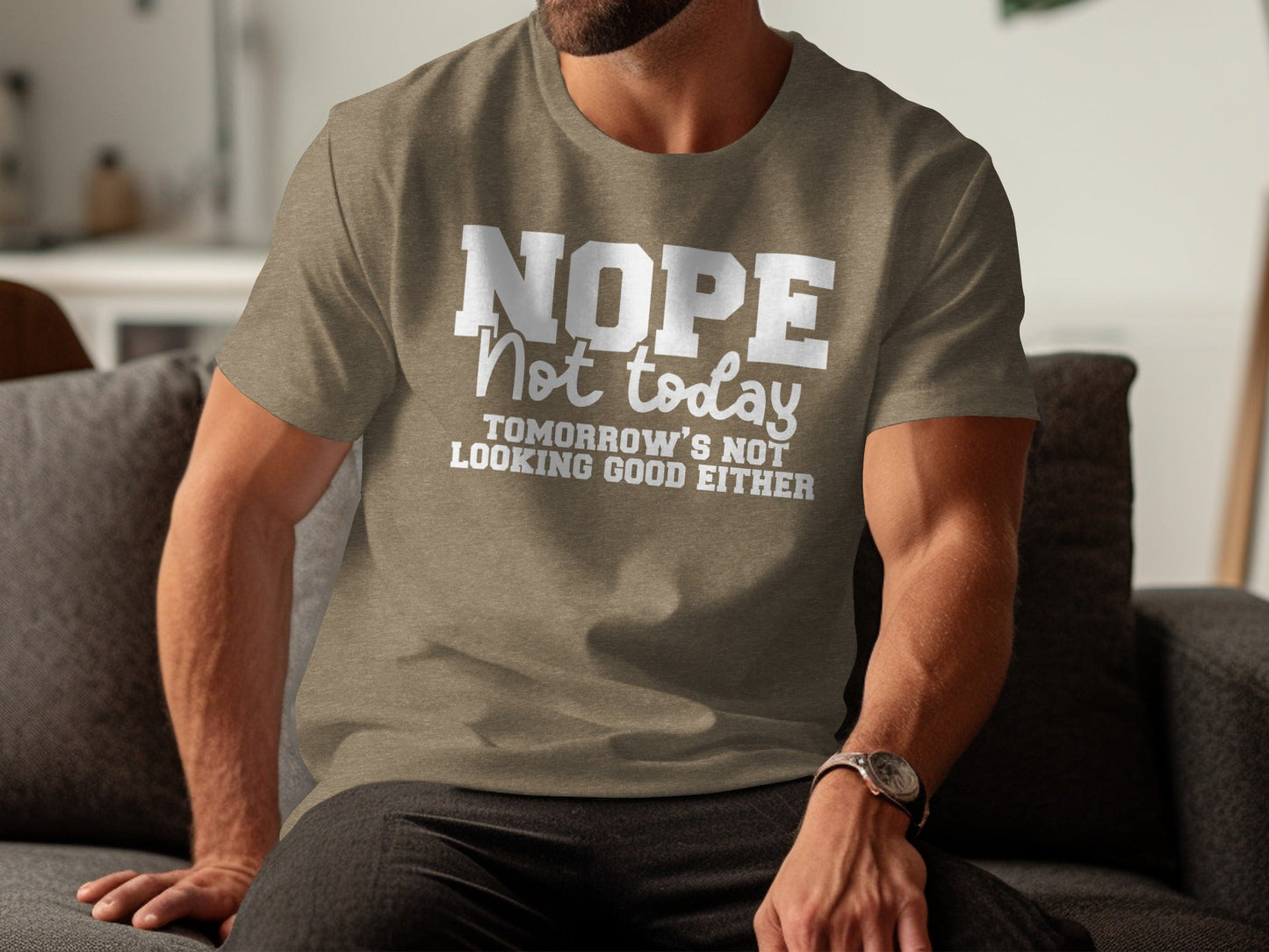 Nope Not Today Funny Sarcastic Graphic Design T-Shirt